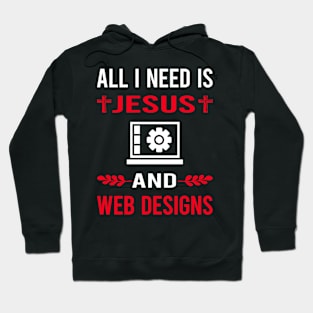 I Need Jesus And Web Design Designing Designer Designs Hoodie